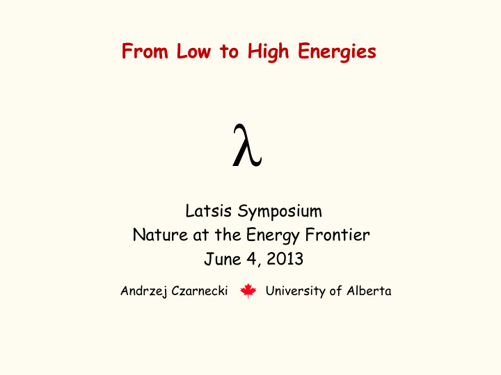latsis symposium nature at the energy frontier june 4