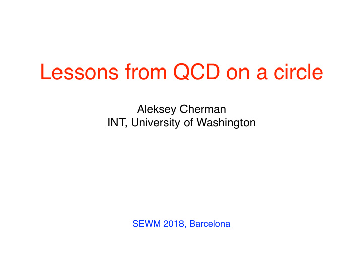 lessons from qcd on a circle