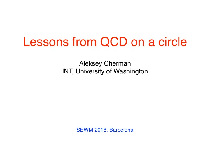 lessons from qcd on a circle