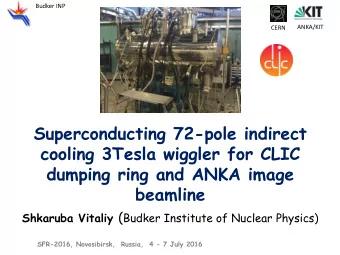 Superconducting 72-pole indirect  cooling 3Tesla wiggler for CLIC  dumping ring and ANKA image