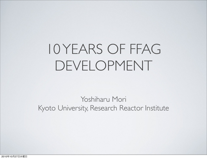 10 years of ffag development
