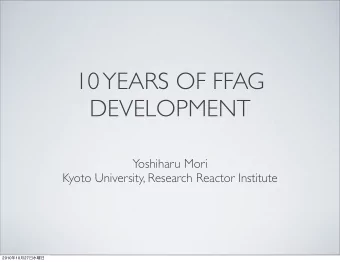 10 YEARS OF FFAG  DEVELOPMENT  Yoshiharu Mori  Kyoto University, Research Reactor Institute 2010