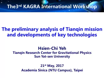 The3 rd KAGRA International Workshop  The preliminary analysis of Tianqin mission  and developments