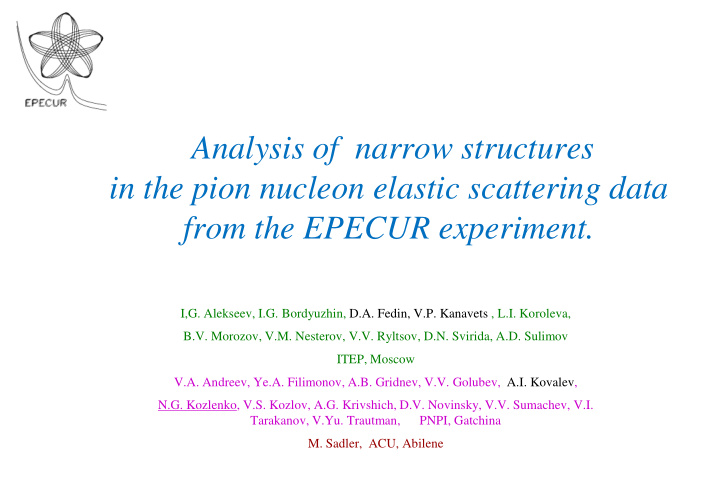 analysis of narrow structures in the pion nucleon elastic