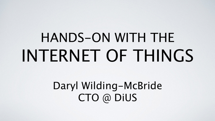 hands on with the internet of things