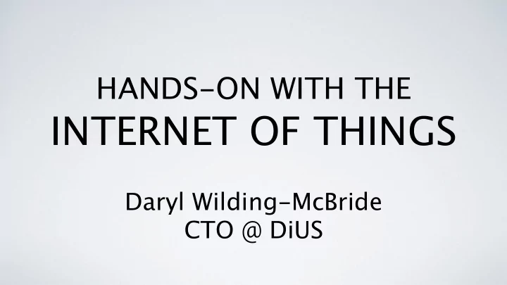 hands on with the internet of things