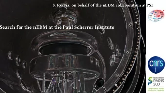 Search for the nEDM at the Paul Scherrer Institute  Outlines  2   EDM, ALP, mirror neutrons