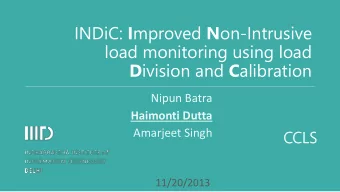 load monitoring using load D ivision and C alibration  Nipun Batra  Haimonti Dutta  CCL  CLS