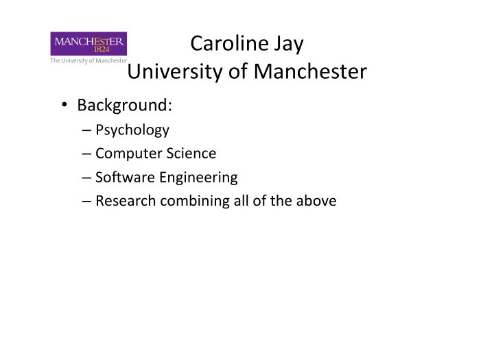 caroline jay university of manchester
