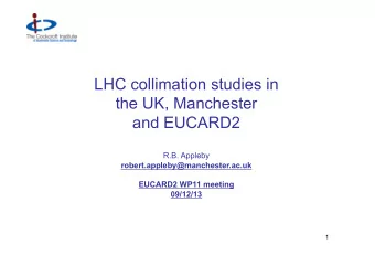 LHC collimation studies in  the UK, Manchester  and EUCARD2  R.B. Appleby