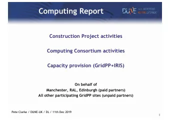 Computing Report  Construction Project activities  Computing Consortium activities  Capacity
