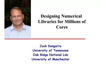 Jack Dongarra  University of Tennessee  Oak Ridge National Lab  University of Manchester  Slide 2