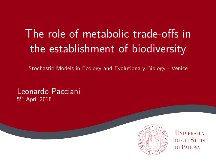 the role of metabolic trade offs in the establishment of