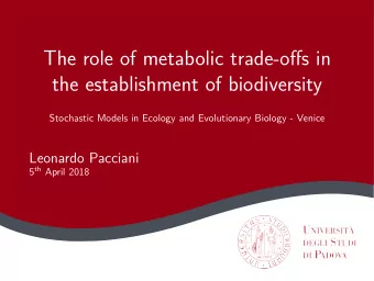 The role of metabolic trade-offs in  the establishment of biodiversity  Stochastic Models in