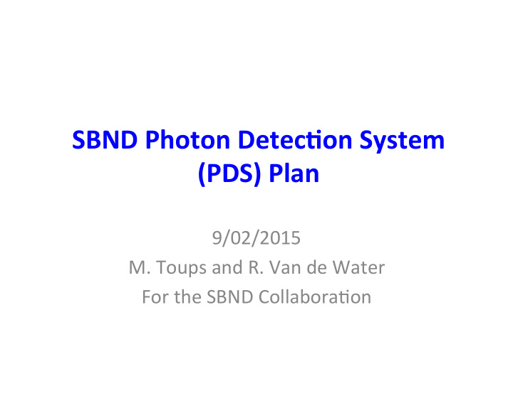 sbnd photon detec on system pds plan