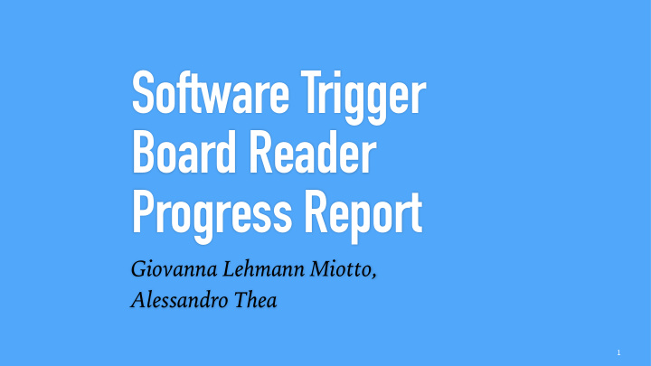 software trigger board reader progress report