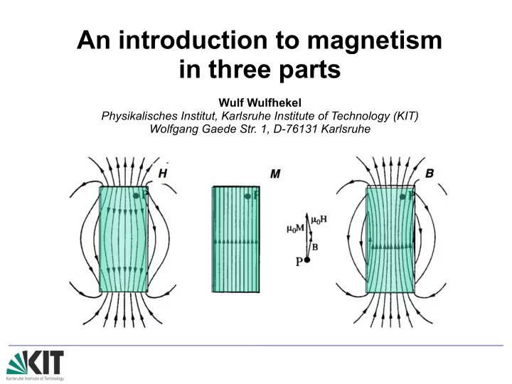 an introduction to magnetism in three parts