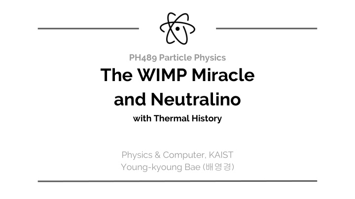 the wimp miracle and neutralino
