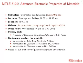 MTLE-6120: Advanced Electronic Properties of Materials  Instructor: Ravishankar Sundararaman