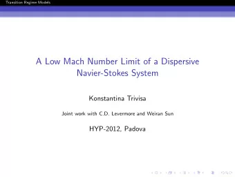 A Low Mach Number Limit of a Dispersive  Navier-Stokes System  Konstantina Trivisa  Joint work with