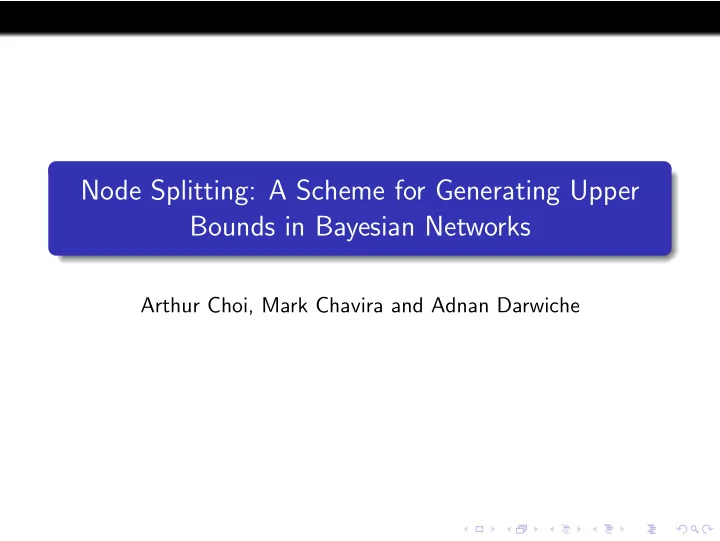 node splitting a scheme for generating upper bounds in