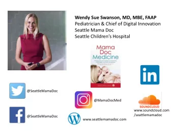 Pediatrician &amp; Chief of Digital Innovation  Seattle Mama Doc Seattle Childrens Hospital