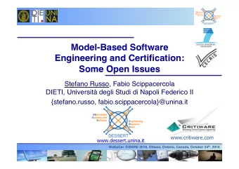 Model-Based Software  Engineering and Certification:   Some Open Issues Stefano Russo, Fabio