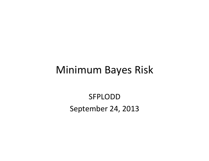 minimum bayes risk