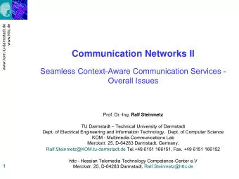 Communication Networks II  Seamless Context-Aware Communication Services -  Overall Issues Prof.