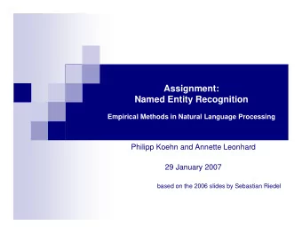 Assignment:  Named Entity Recognition  Empirical Methods in Natural Language Processing  Philipp