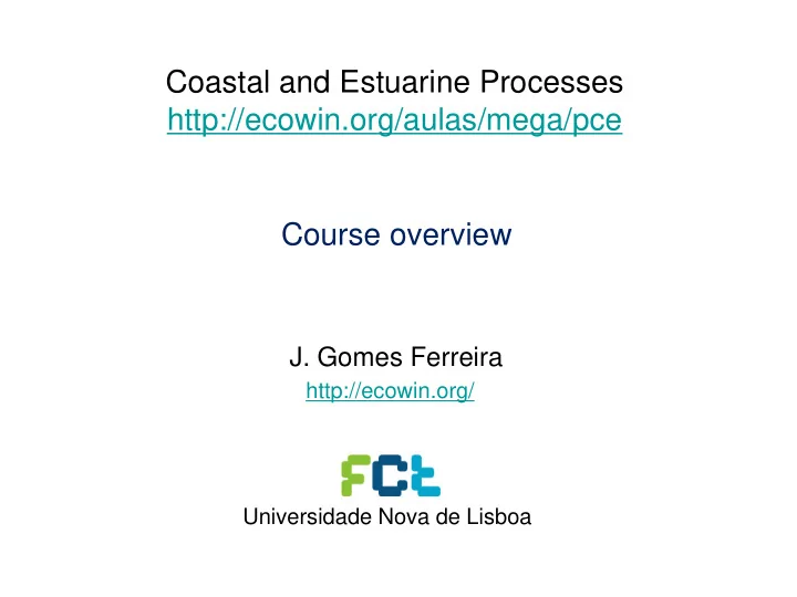 course overview j gomes ferreira http ecowin org