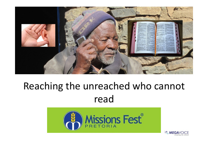 reaching the unreached who cannot read