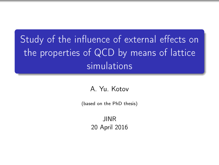 study of the influence of external effects on the