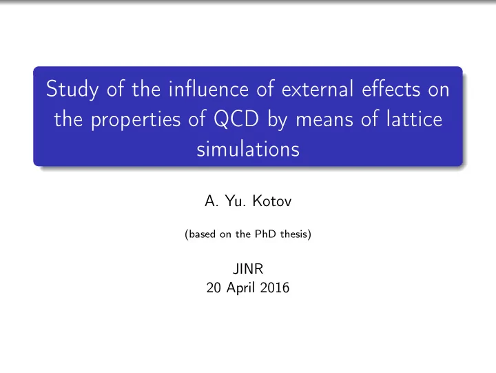 study of the influence of external effects on the