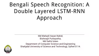 Approach  Md Mahadi Hasan Nahid,  Bishwajit Purkaystha,  Md Saiful Islam  Department of Computer