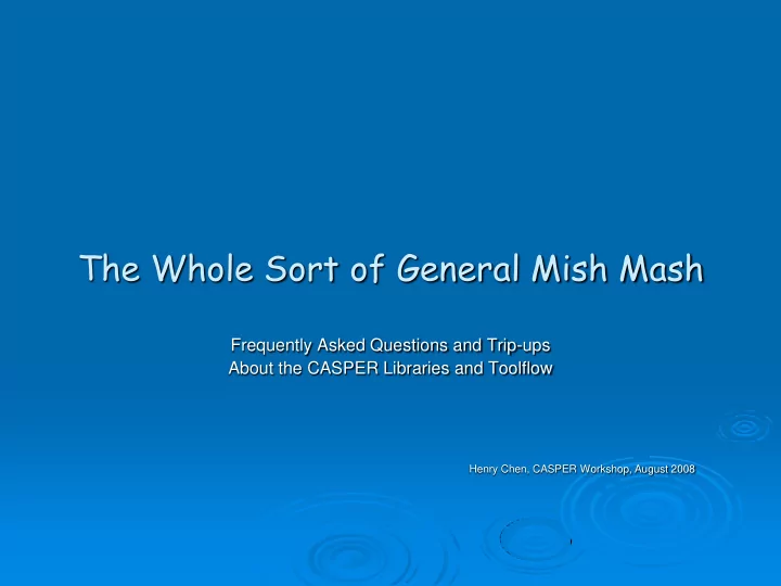 the whole sort of general mish mash