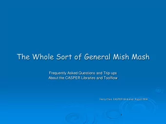 The Whole Sort of General Mish Mash  Frequently Asked Questions and Trip-ups  About the CASPER