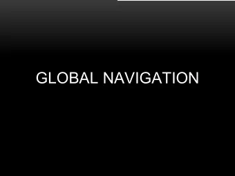 GLOBAL NAVIGATION  GLOBAL NAVIGATION   Examples