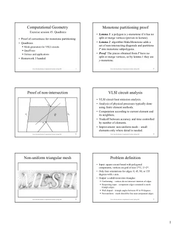 Computational Geometry  Monotone partitioning proof  Exercise session #5: Quadtrees  Lemma 1 : a