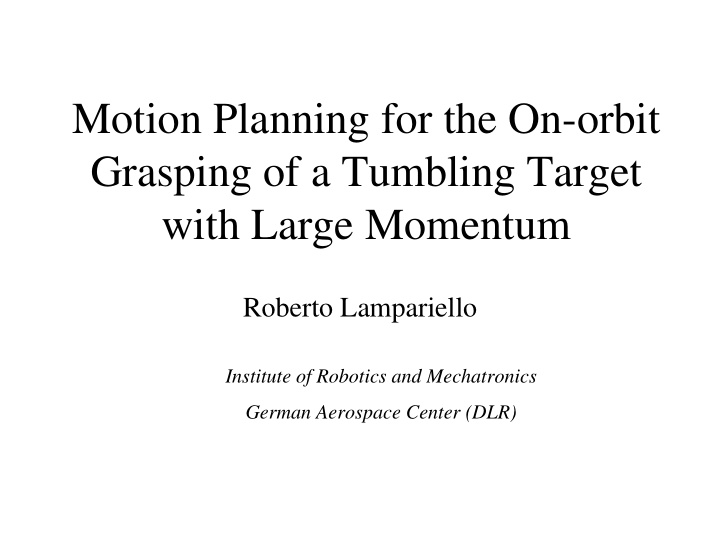 motion planning for the on orbit grasping of a tumbling