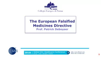 Medicines Directive  Prof. Patrick Deboyser  1  EU Action Against Falsified Medicines  Safety