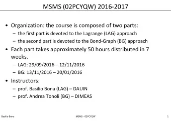 MSMS (02PCYQW) 2016-2017   Organization: the course is composed of two parts:   the first