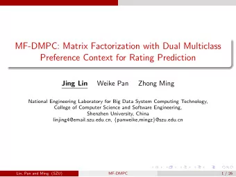 MF-DMPC: Matrix Factorization with Dual Multiclass  Preference Context for Rating Prediction  Weike