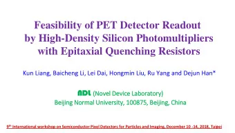 by High-Density Silicon Photomultipliers  with Epitaxial Quenching Resistors  Kun Liang, Baicheng