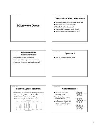 Microwave Ovens  Microwave Ovens  They often cook foods unevenly  They often cook foods unevenly