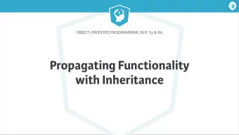 Propagating Functionality  with Inheritance  Object-Oriented Programming in R: S3 &amp; R6