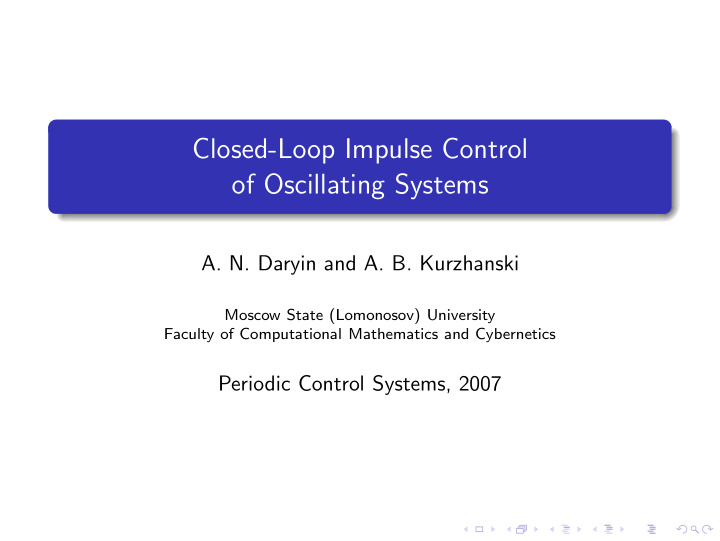 closed loop impulse control of oscillating systems