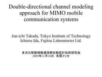 Double-directional channel modeling  approach for MIMO mobile  communication systems  Jun-ichi