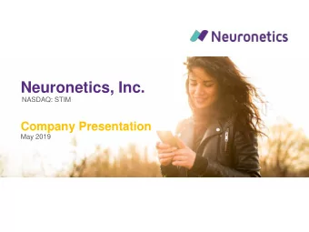 Neuronetics, Inc.  NASDAQ: STIM  Company Presentation  May 2019  Disclaimers This presentation