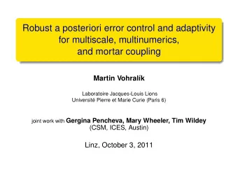 Robust a posteriori error control and adaptivity  for multiscale, multinumerics,  and mortar